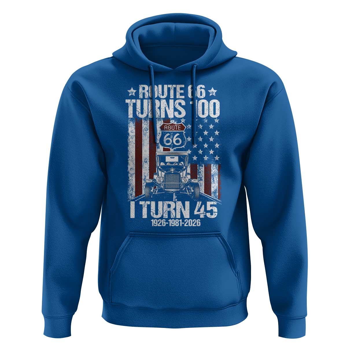 Route Highway 66 Turns 100 I Turn 45 Hoodie Vintage 1981 America Road Sign America Antique Car Lover 45th Birthday Gift