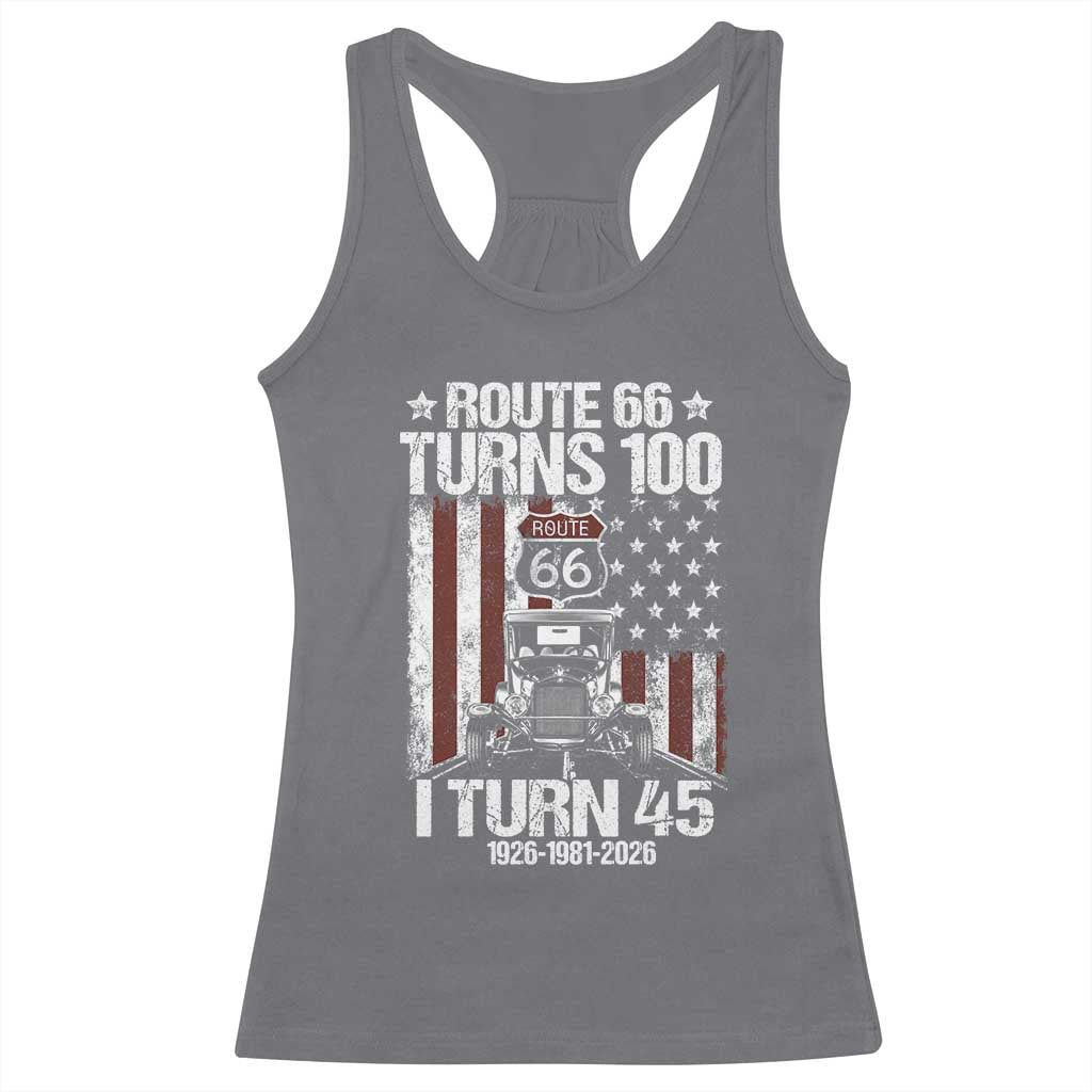 Route Highway 66 Turns 100 I Turn 45 Racerback Tank Top Vintage 1981 America Road Sign America Antique Car Lover 45th Birthday Gift