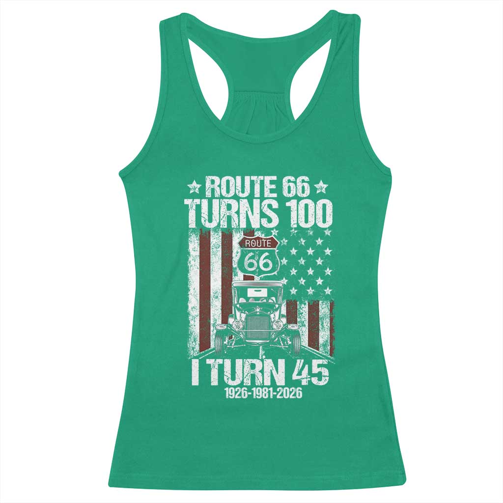 Route Highway 66 Turns 100 I Turn 45 Racerback Tank Top Vintage 1981 America Road Sign America Antique Car Lover 45th Birthday Gift