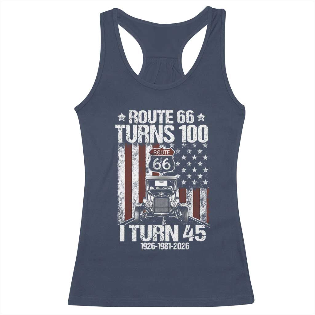 Route Highway 66 Turns 100 I Turn 45 Racerback Tank Top Vintage 1981 America Road Sign America Antique Car Lover 45th Birthday Gift