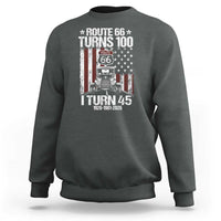 Route Highway 66 Turns 100 I Turn 45 Sweatshirt Vintage 1981 America Road Sign America Antique Car Lover 45th Birthday Gift