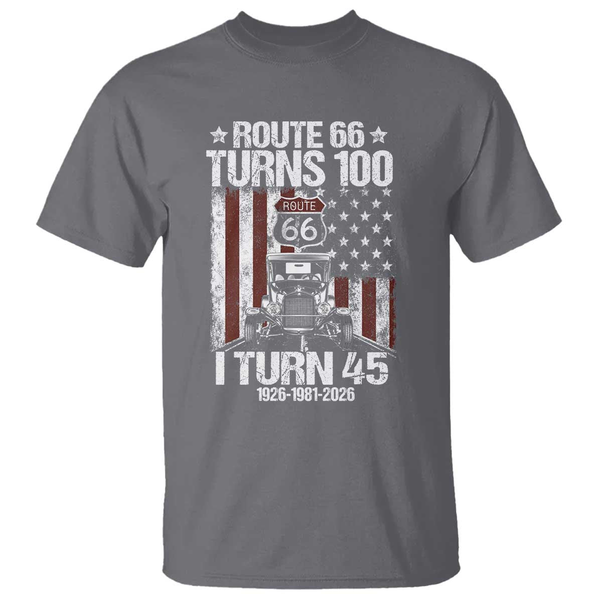 Route Highway 66 Turns 100 I Turn 45 T Shirt Vintage 1981 America Road Sign America Antique Car Lover 45th Birthday Gift