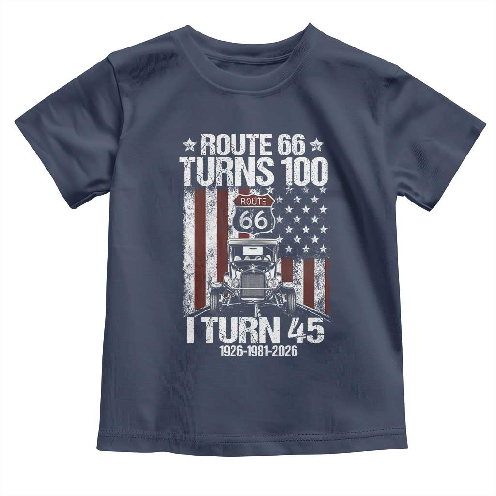 Route Highway 66 Turns 100 I Turn 45 Toddler T Shirt Vintage 1981 America Road Sign America Antique Car Lover 45th Birthday Gift