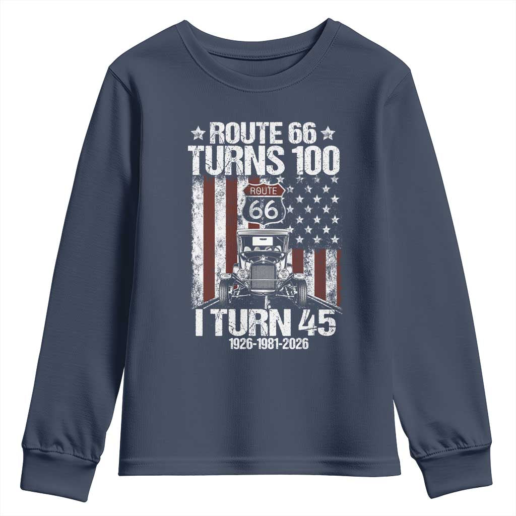 Route Highway 66 Turns 100 I Turn 45 Youth Sweatshirt Vintage 1981 America Road Sign America Antique Car Lover 45th Birthday Gift