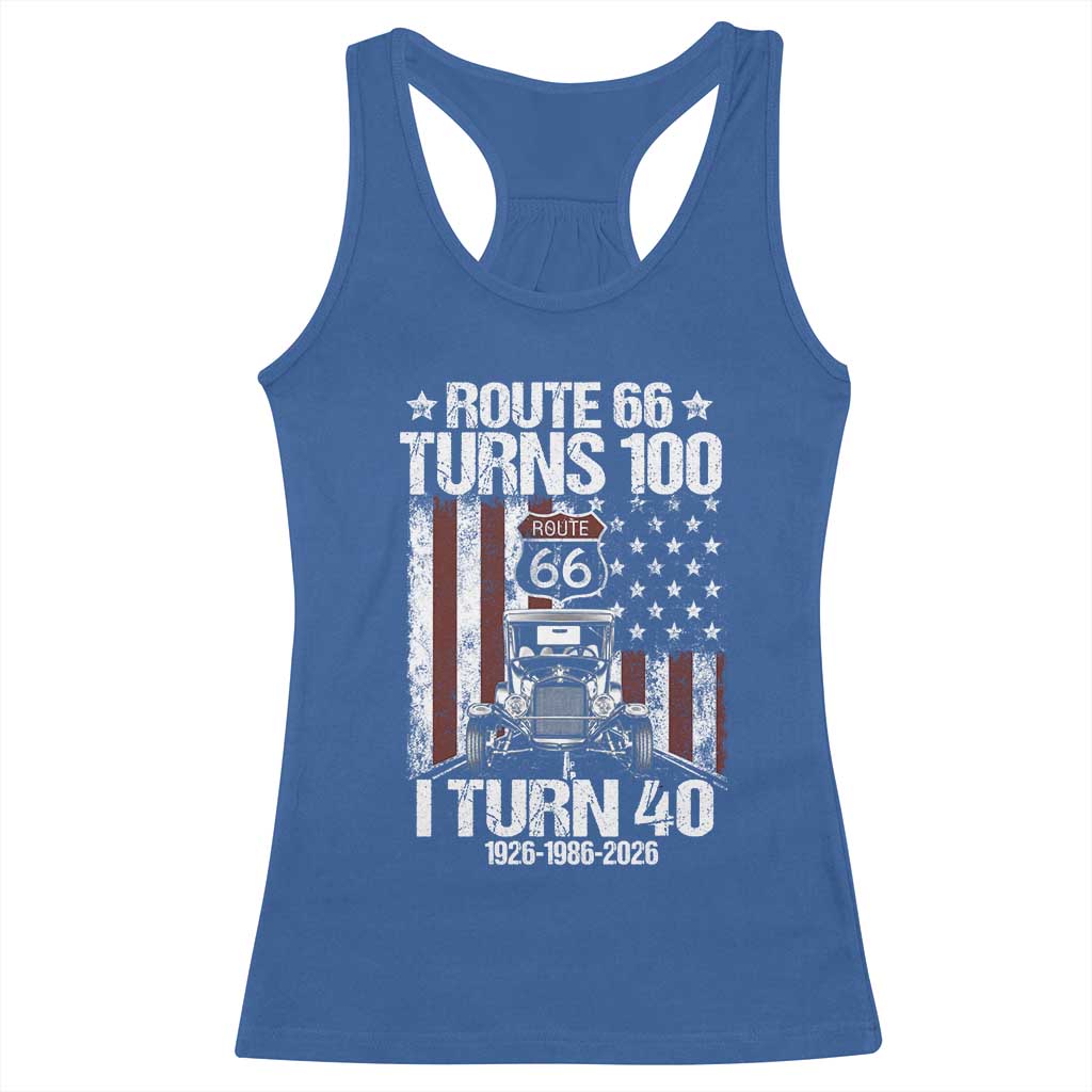 Route Highway 66 Turns 100 I Turn 40 Racerback Tank Top Vintage 1986 America Road Sign America Antique Car Lover 40th Birthday Gift