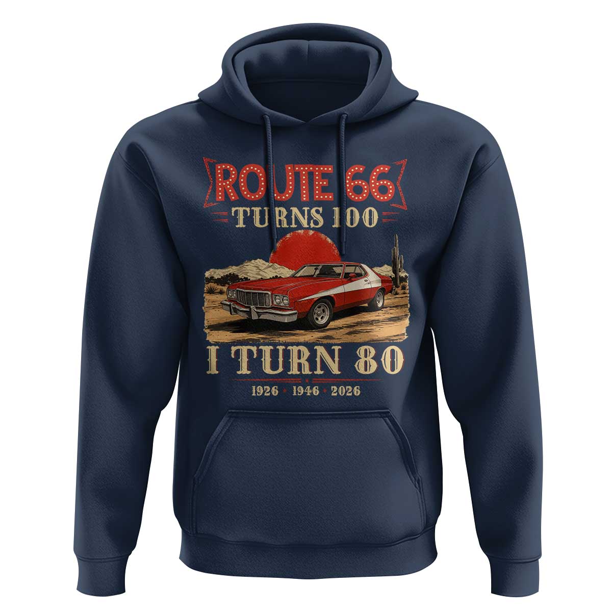 Route Highway 66 Turns 100 I Turn 80 Hoodie Vintage 1946 Road Sign 80th Birthday Muscle Car Lover Gift