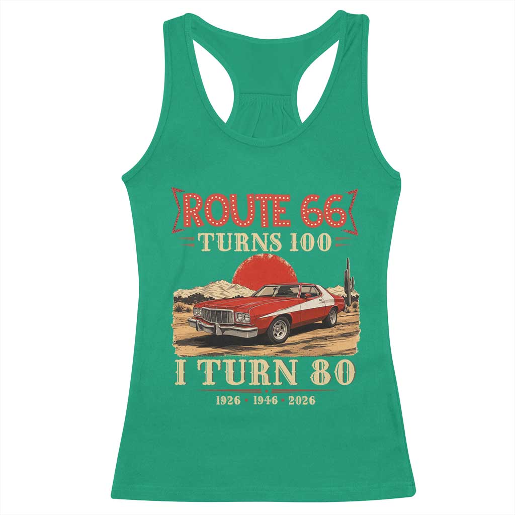 Route Highway 66 Turns 100 I Turn 80 Racerback Tank Top Vintage 1946 Road Sign 80th Birthday Muscle Car Lover Gift