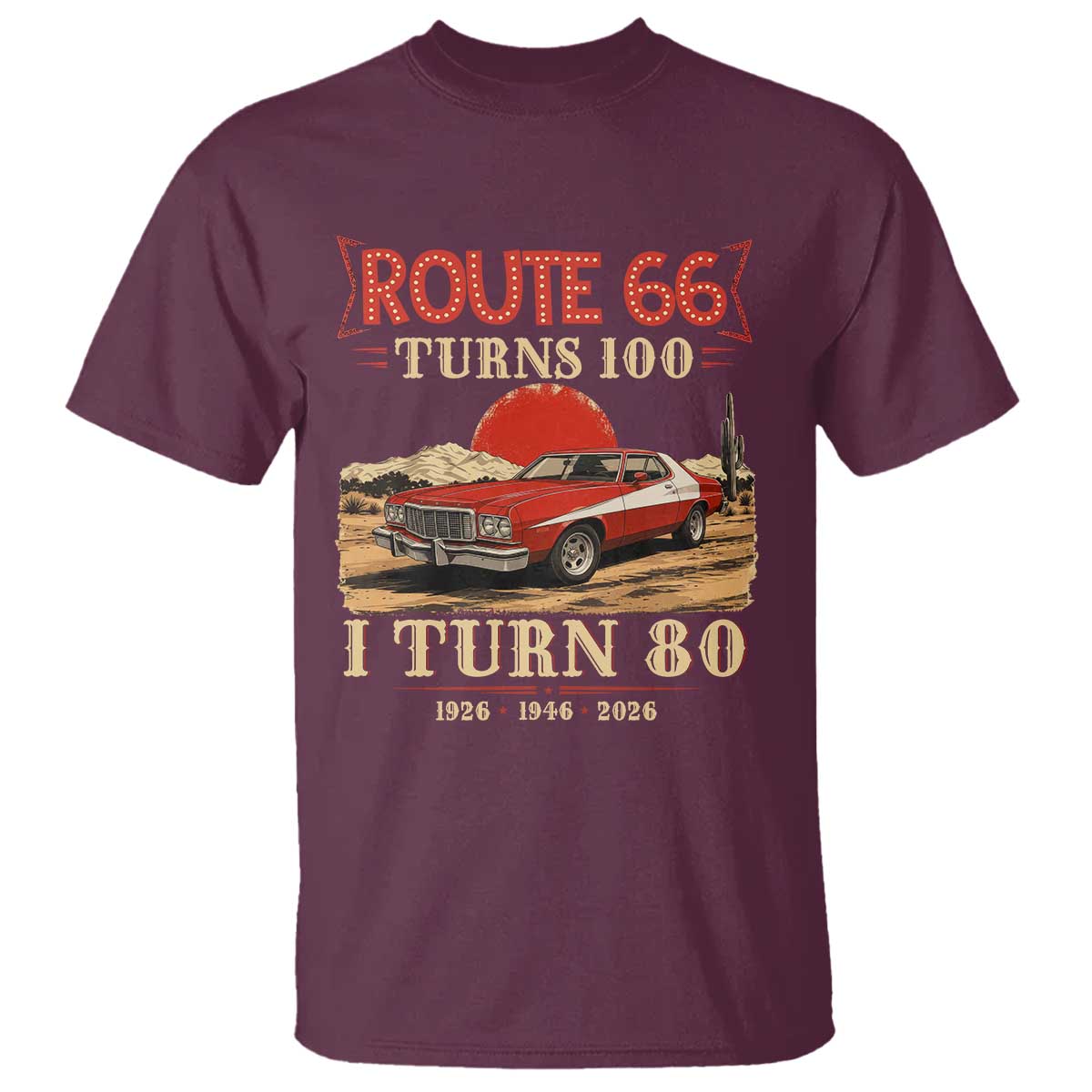 Route Highway 66 Turns 100 I Turn 80 T Shirt Vintage 1946 Road Sign 80th Birthday Muscle Car Lover Gift