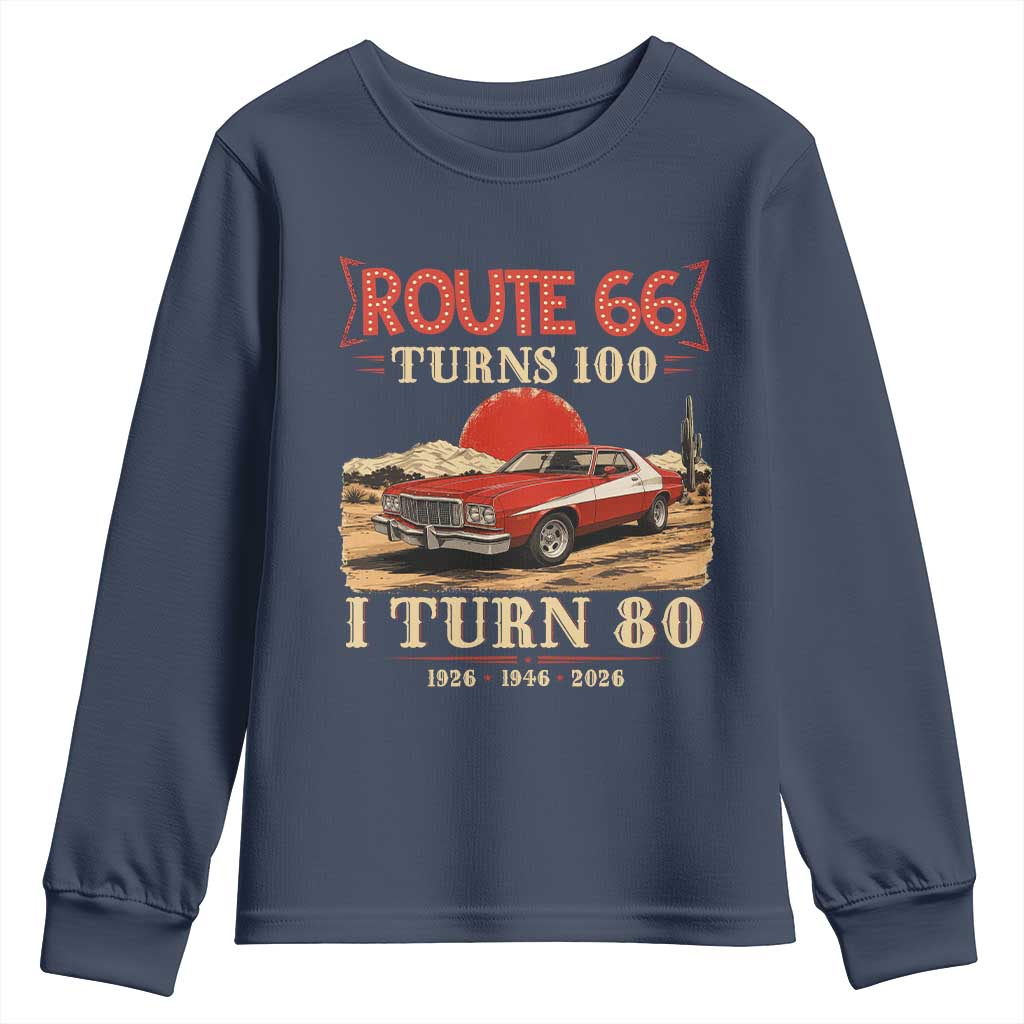 Route Highway 66 Turns 100 I Turn 80 Youth Sweatshirt Vintage 1946 Road Sign 80th Birthday Muscle Car Lover Gift