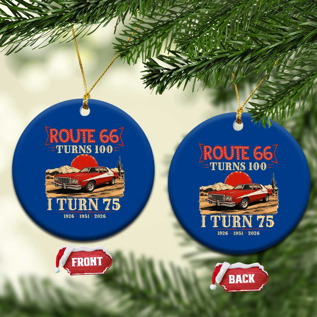 Route Highway 66 Turns 100 I Turn 75 Ceramic Ornament Vintage 1951 Road Sign 75th Birthday Muscle Car Lover Gift