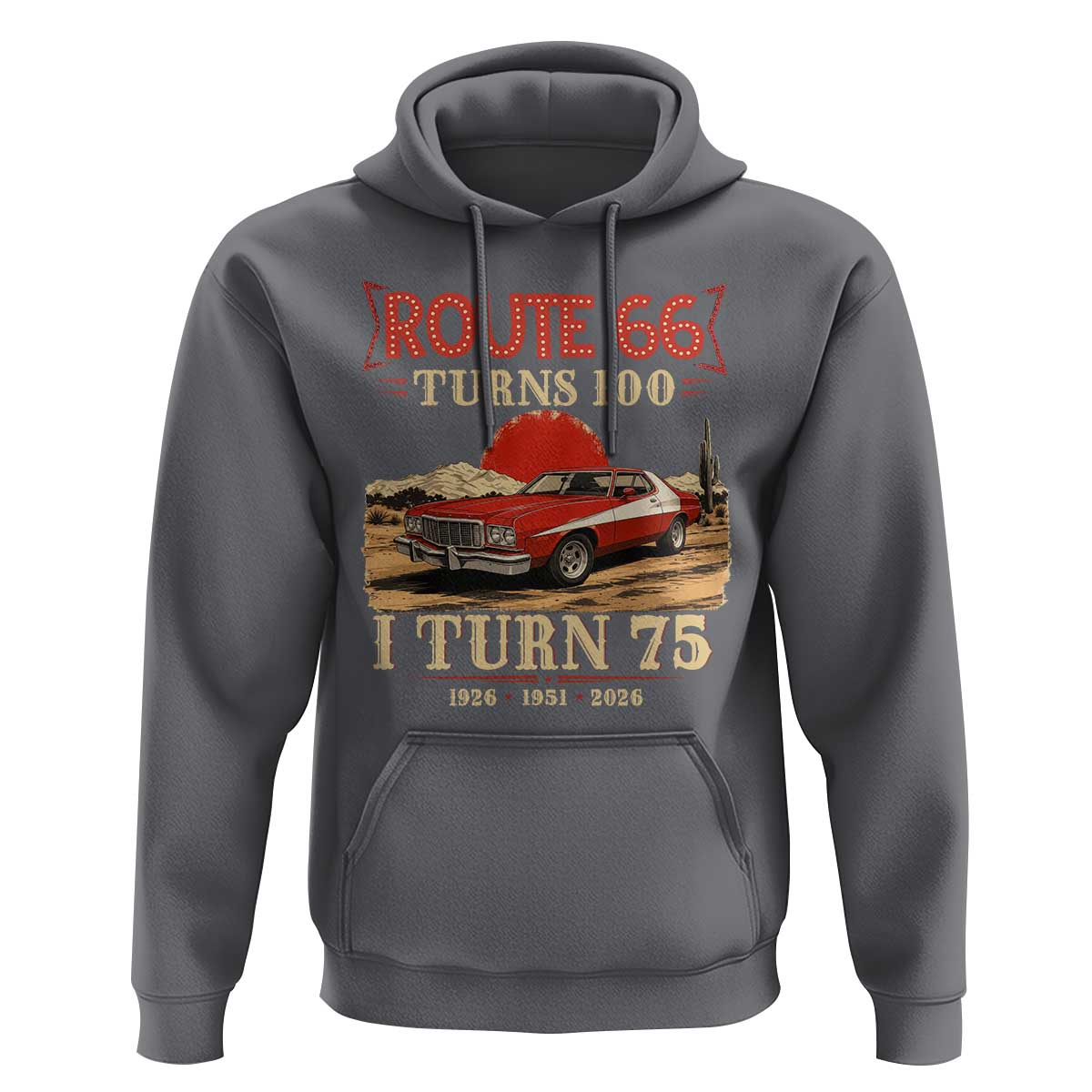 Route Highway 66 Turns 100 I Turn 75 Hoodie Vintage 1951 Road Sign 75th Birthday Muscle Car Lover Gift