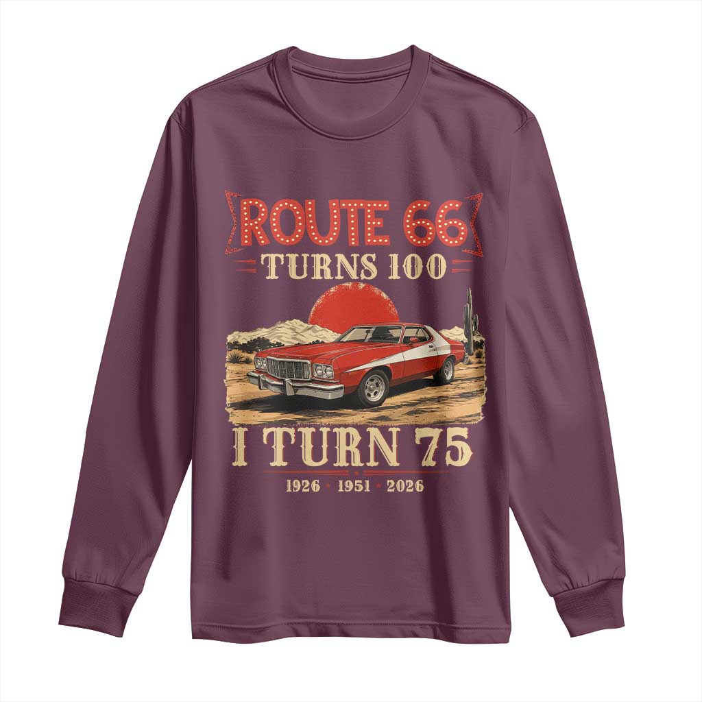 Route Highway 66 Turns 100 I Turn 75 Long Sleeve Shirt Vintage 1951 Road Sign 75th Birthday Muscle Car Lover Gift