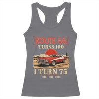 Route Highway 66 Turns 100 I Turn 75 Racerback Tank Top Vintage 1951 Road Sign 75th Birthday Muscle Car Lover Gift