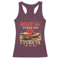 Route Highway 66 Turns 100 I Turn 75 Racerback Tank Top Vintage 1951 Road Sign 75th Birthday Muscle Car Lover Gift
