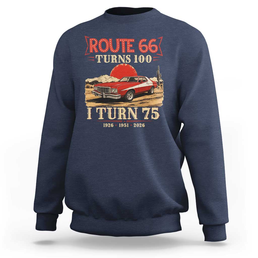 Route Highway 66 Turns 100 I Turn 75 Sweatshirt Vintage 1951 Road Sign 75th Birthday Muscle Car Lover Gift