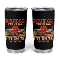 Route Highway 66 Turns 100 I Turn 75 Tumbler Cup Vintage 1951 Road Sign 75th Birthday Muscle Car Lover Gift