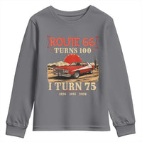 Route Highway 66 Turns 100 I Turn 75 Youth Sweatshirt Vintage 1951 Road Sign 75th Birthday Muscle Car Lover Gift