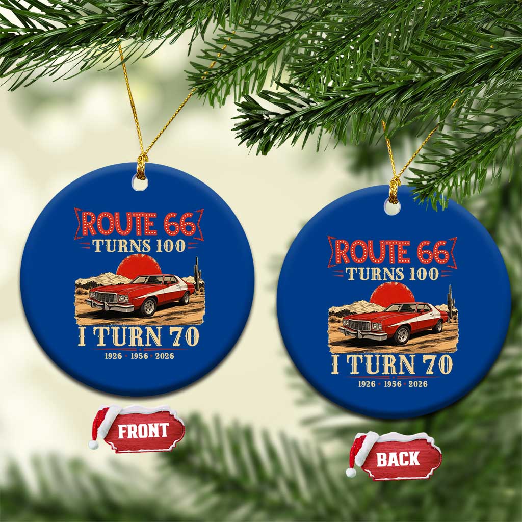 Route Highway 66 Turns 100 I Turn 70 Ceramic Ornament Vintage 1956 Road Sign 70th Birthday Muscle Car Lover Gift