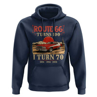 Route Highway 66 Turns 100 I Turn 70 Hoodie Vintage 1956 Road Sign 70th Birthday Muscle Car Lover Gift