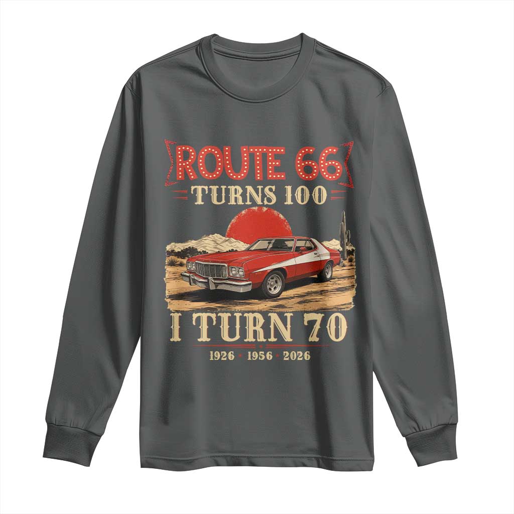 Route Highway 66 Turns 100 I Turn 70 Long Sleeve Shirt Vintage 1956 Road Sign 70th Birthday Muscle Car Lover Gift