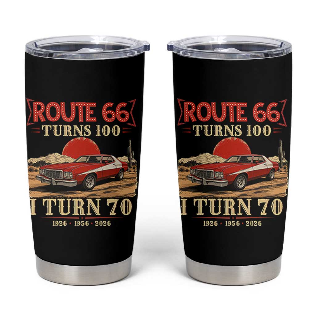 Route Highway 66 Turns 100 I Turn 70 Tumbler Cup Vintage 1956 Road Sign 70th Birthday Muscle Car Lover Gift
