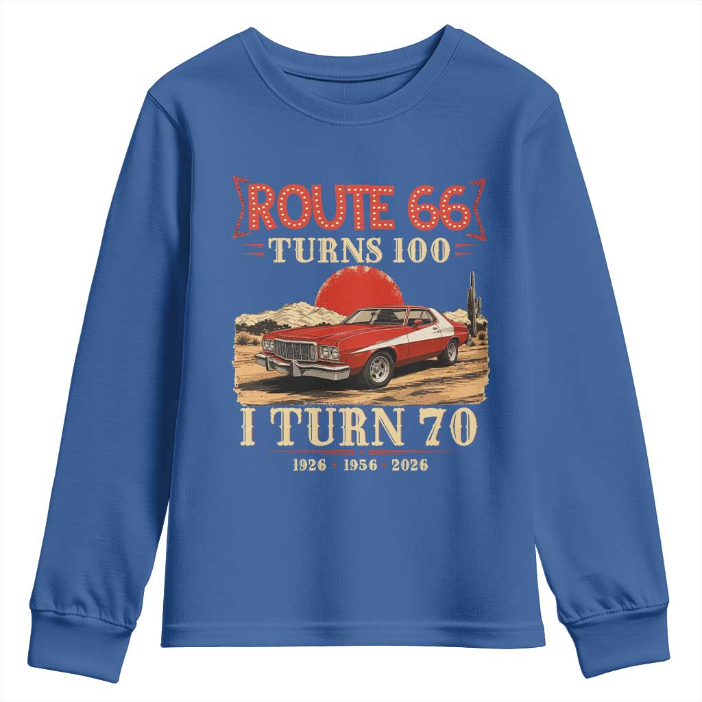 Route Highway 66 Turns 100 I Turn 70 Youth Sweatshirt Vintage 1956 Road Sign 70th Birthday Muscle Car Lover Gift