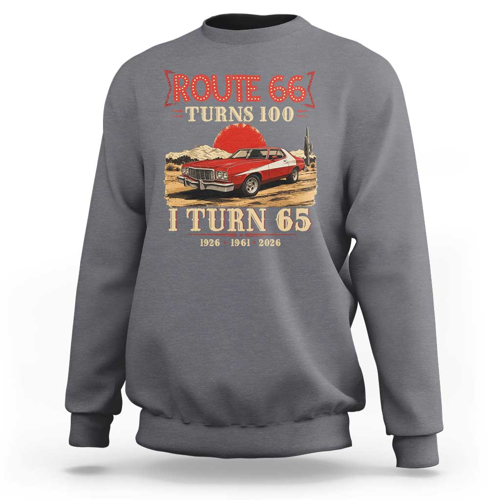Route Highway 66 Turns 100 I Turn 65 Sweatshirt Vintage 1961 Road Sign 65th Birthday Muscle Car Lover Gift