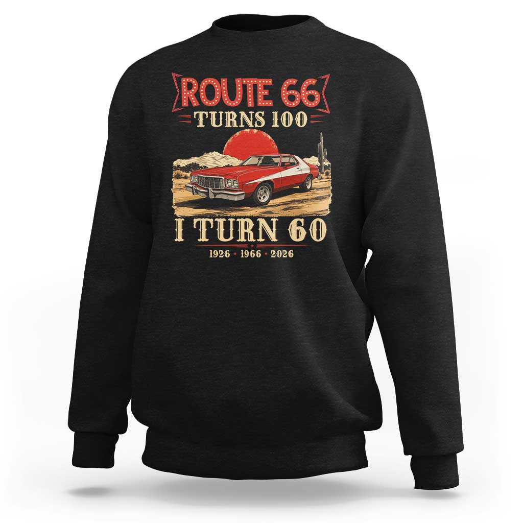 Route Highway 66 Turns 100 I Turn 60 Sweatshirt Vintage 1966 Road Sign 60th Birthday Muscle Car Lover Gift