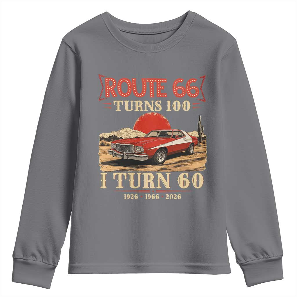 Route Highway 66 Turns 100 I Turn 60 Youth Sweatshirt Vintage 1966 Road Sign 60th Birthday Muscle Car Lover Gift