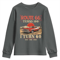 Route Highway 66 Turns 100 I Turn 60 Youth Sweatshirt Vintage 1966 Road Sign 60th Birthday Muscle Car Lover Gift