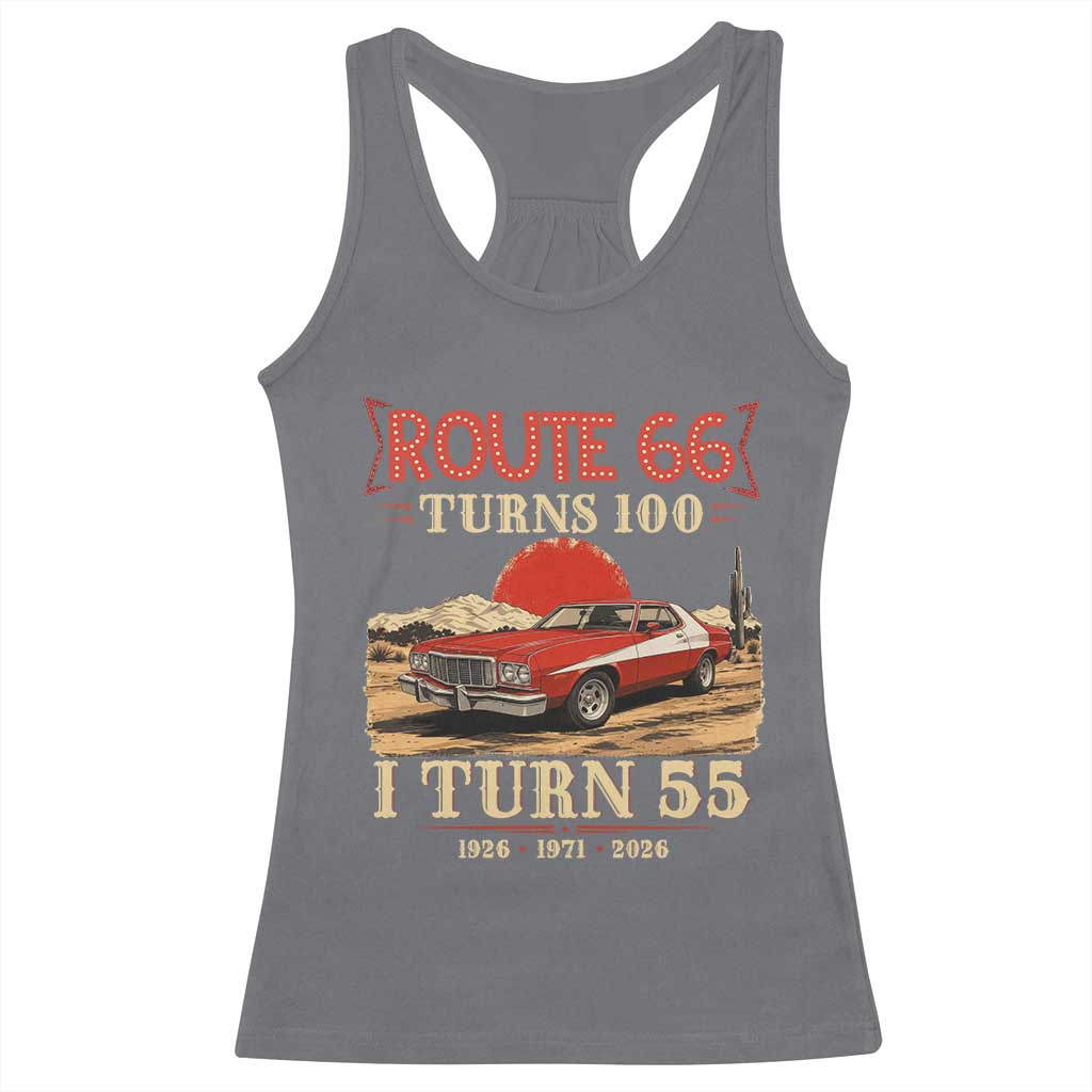 Route Highway 66 Turns 100 I Turn 55 Racerback Tank Top Vintage 1971 Road Sign 55th Birthday Muscle Car Lover Gift