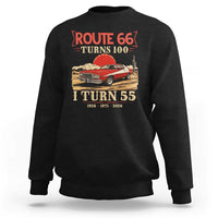 Route Highway 66 Turns 100 I Turn 55 Sweatshirt Vintage 1971 Road Sign 55th Birthday Muscle Car Lover Gift