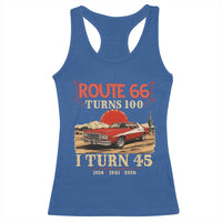 Route Highway 66 Turns 100 I Turn 45 Racerback Tank Top Vintage 1981 Road Sign 45th Birthday Muscle Car Lover Gift