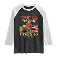 Route Highway 66 Turns 100 I Turn 45 Raglan Shirt Vintage 1981 Road Sign 45th Birthday Muscle Car Lover Gift