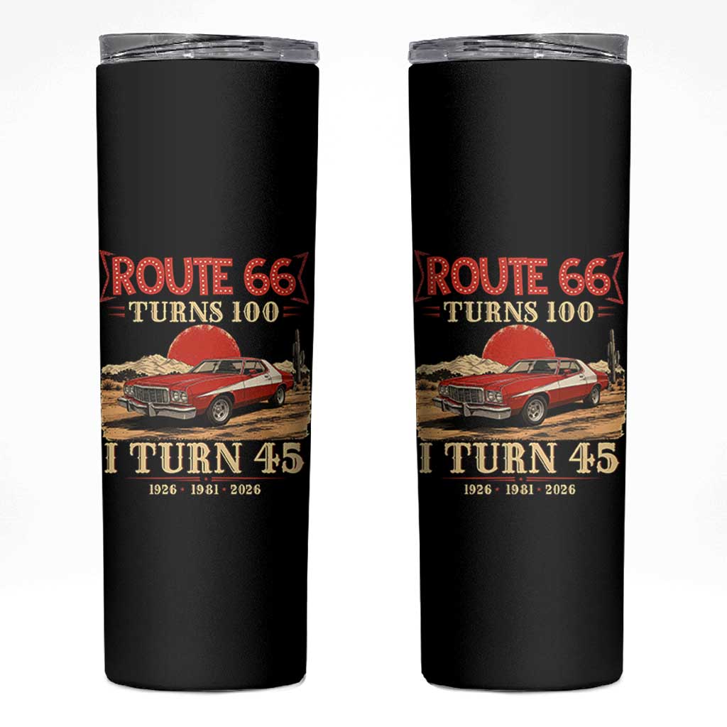 Route Highway 66 Turns 100 I Turn 45 Skinny Tumbler Vintage 1981 Road Sign 45th Birthday Muscle Car Lover Gift