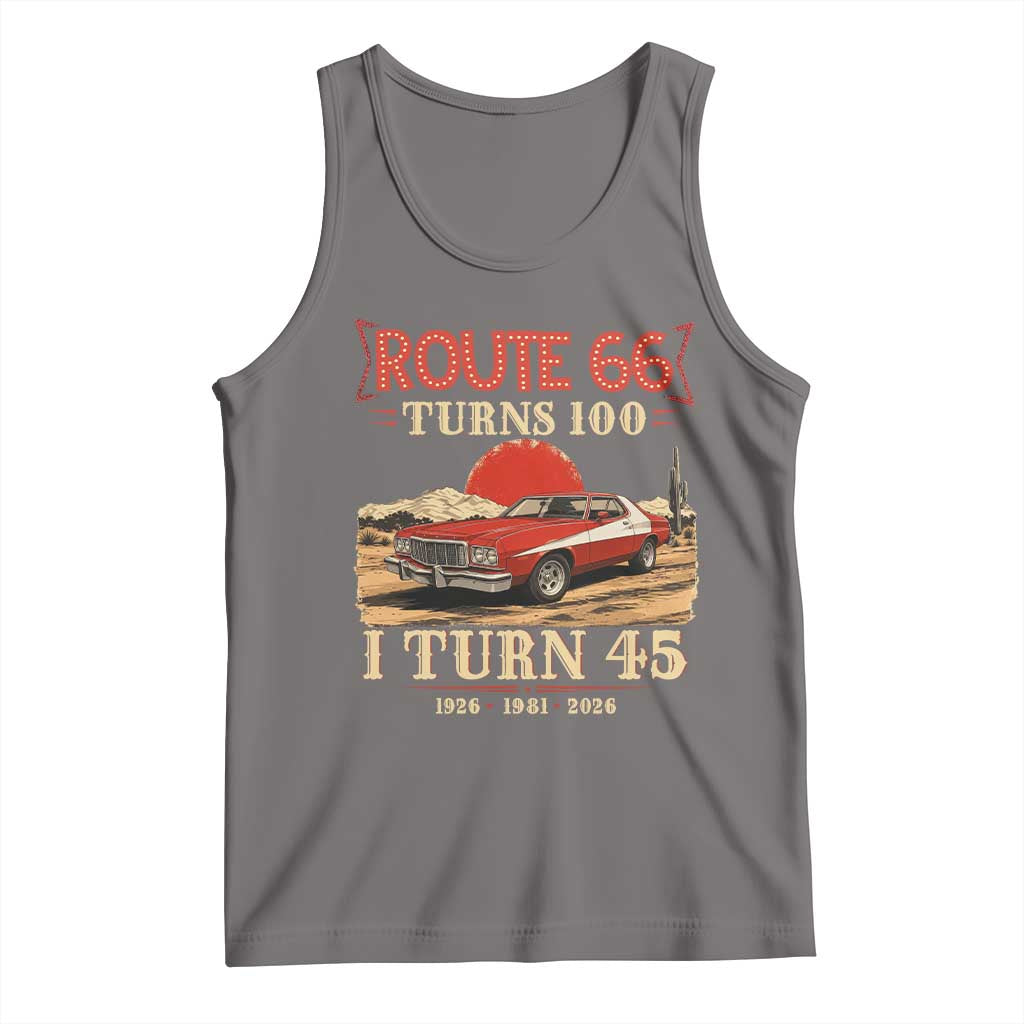 Route Highway 66 Turns 100 I Turn 45 Tank Top Vintage 1981 Road Sign 45th Birthday Muscle Car Lover Gift