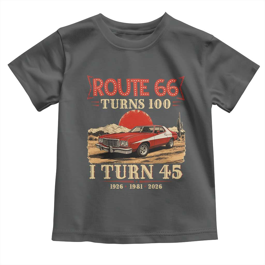 Route Highway 66 Turns 100 I Turn 45 Toddler T Shirt Vintage 1981 Road Sign 45th Birthday Muscle Car Lover Gift