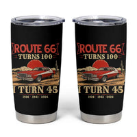 Route Highway 66 Turns 100 I Turn 45 Tumbler Cup Vintage 1981 Road Sign 45th Birthday Muscle Car Lover Gift
