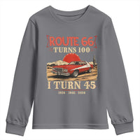 Route Highway 66 Turns 100 I Turn 45 Youth Sweatshirt Vintage 1981 Road Sign 45th Birthday Muscle Car Lover Gift