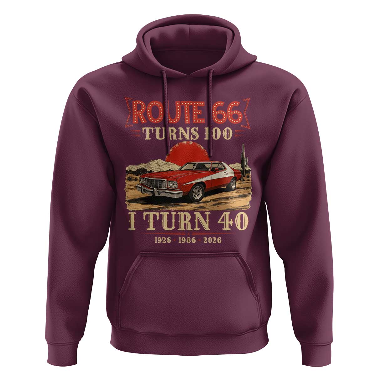 Route Highway 66 Turns 100 I Turn 40 Hoodie Vintage 1986 Road Sign 40th Birthday Muscle Car Lover Gift