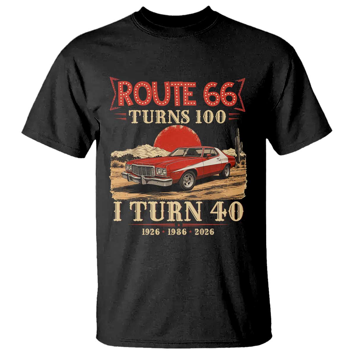 Route Highway 66 Turns 100 I Turn 40 T Shirt Vintage 1986 Road Sign 40th Birthday Muscle Car Lover Gift