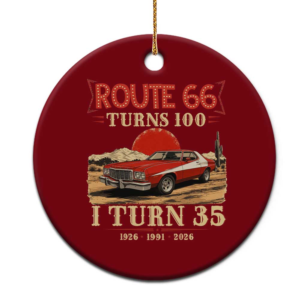 Route Highway 66 Turns 100 I Turn 35 Ceramic Ornament Vintage 1991 Road Sign 35th Birthday Muscle Car Lover Gift