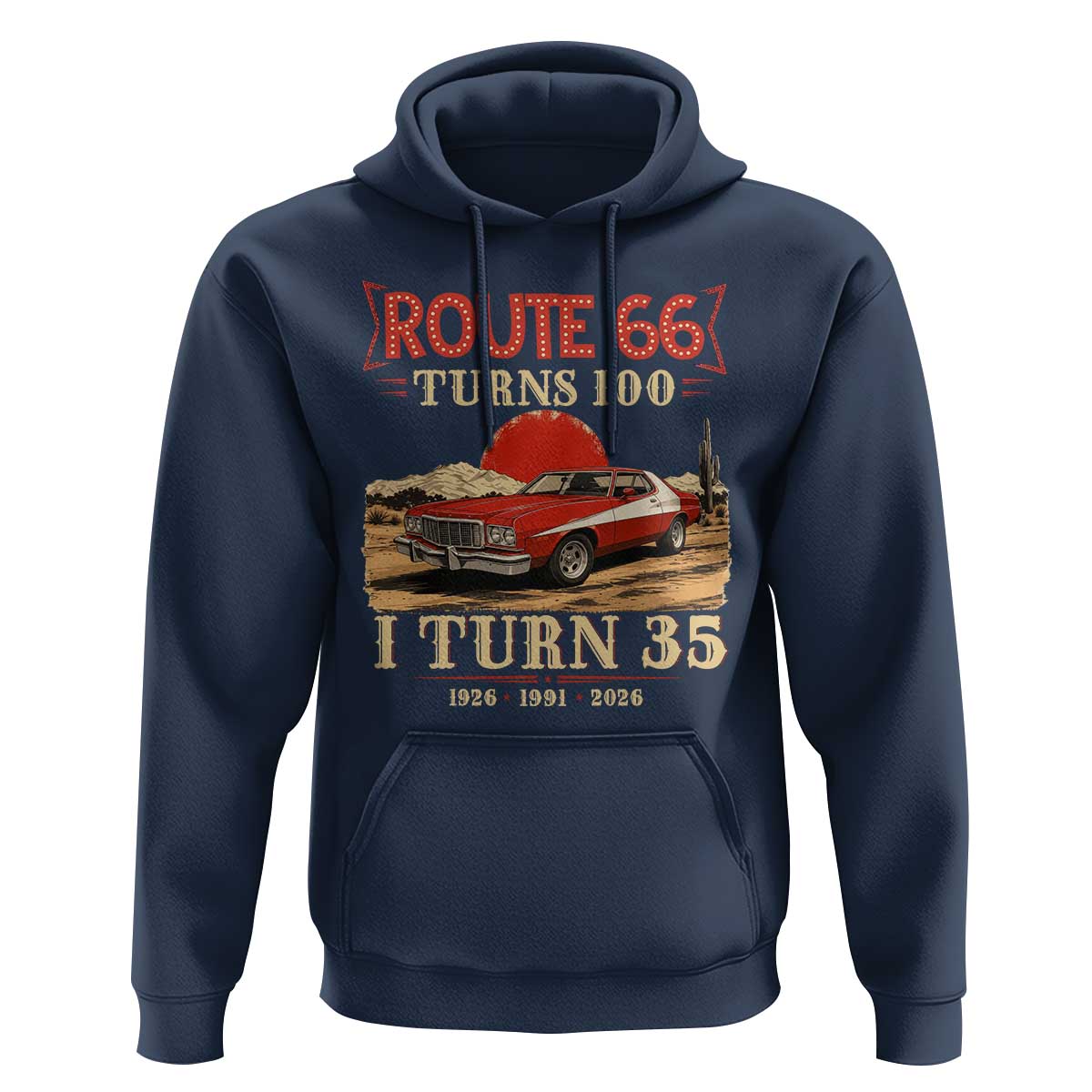 Route Highway 66 Turns 100 I Turn 35 Hoodie Vintage 1991 Road Sign 35th Birthday Muscle Car Lover Gift