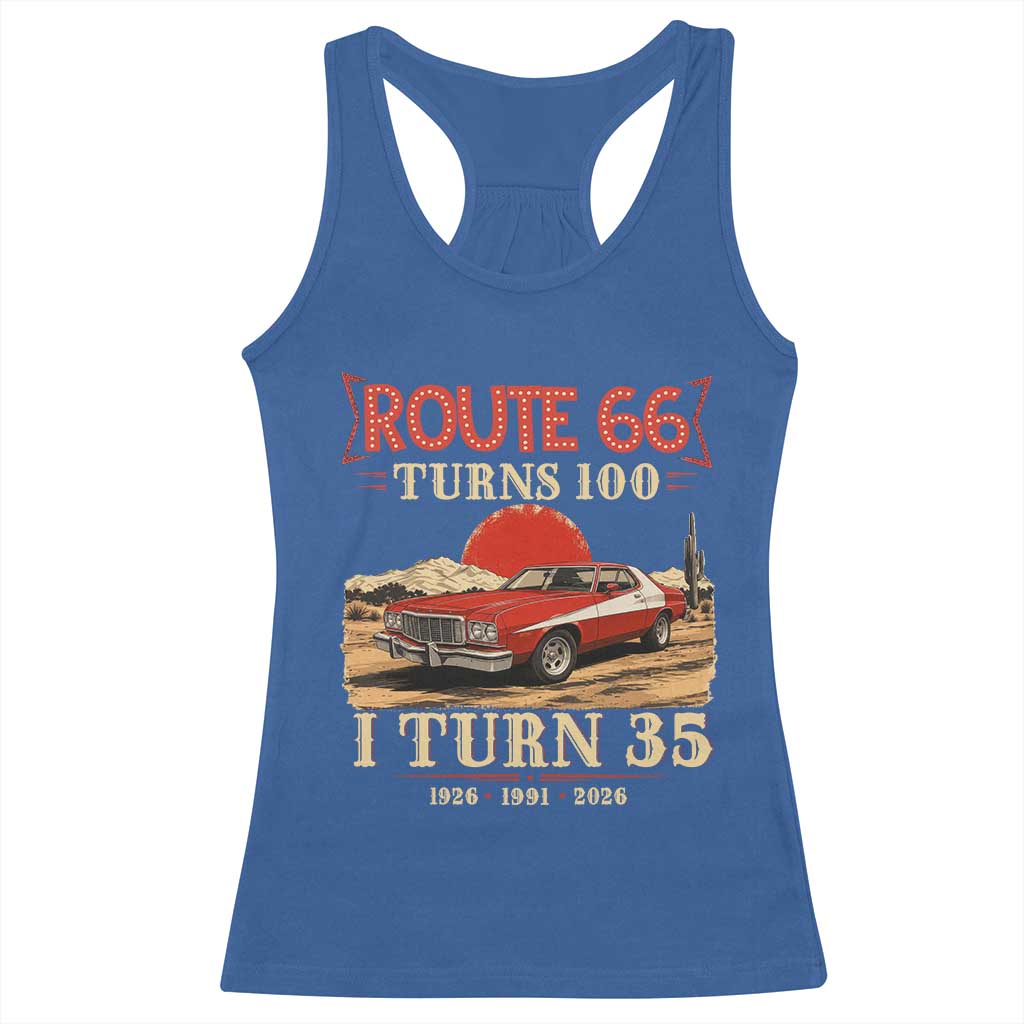 Route Highway 66 Turns 100 I Turn 35 Racerback Tank Top Vintage 1991 Road Sign 35th Birthday Muscle Car Lover Gift