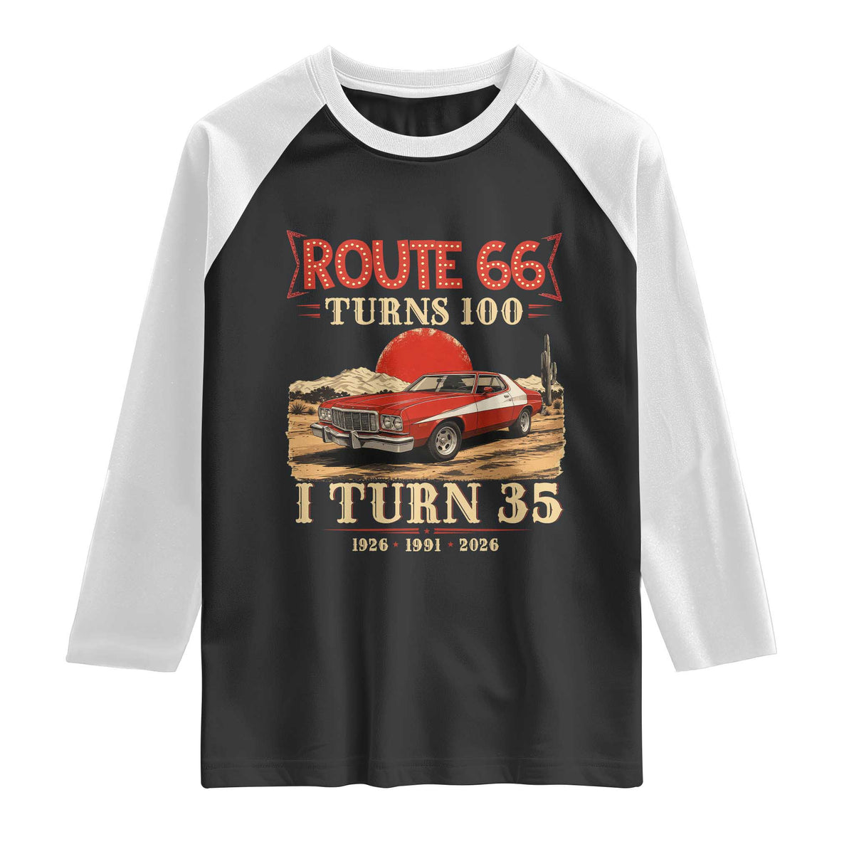 Route Highway 66 Turns 100 I Turn 35 Raglan Shirt Vintage 1991 Road Sign 35th Birthday Muscle Car Lover Gift