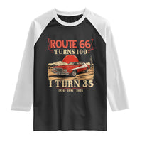 Route Highway 66 Turns 100 I Turn 35 Raglan Shirt Vintage 1991 Road Sign 35th Birthday Muscle Car Lover Gift