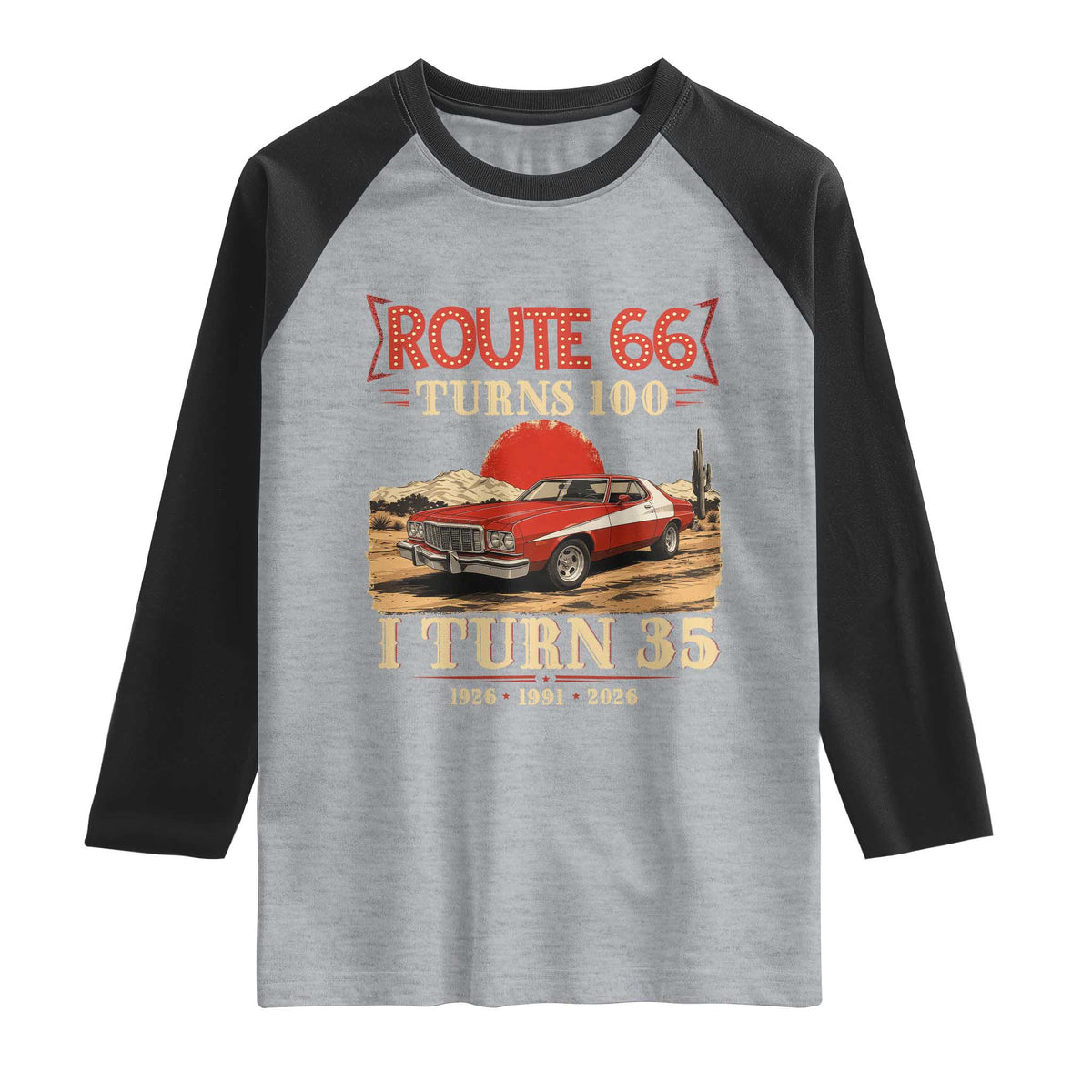 Route Highway 66 Turns 100 I Turn 35 Raglan Shirt Vintage 1991 Road Sign 35th Birthday Muscle Car Lover Gift
