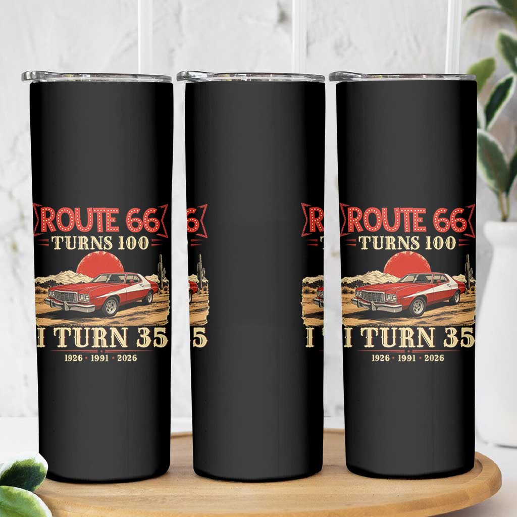 Route Highway 66 Turns 100 I Turn 35 Skinny Tumbler Vintage 1991 Road Sign 35th Birthday Muscle Car Lover Gift