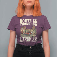 Route Highway 66 Turns 100 I Turn 80 T Shirt For Women Vintage 1946 Road Sign American Muscle Car Lover 80th Birthday Gift