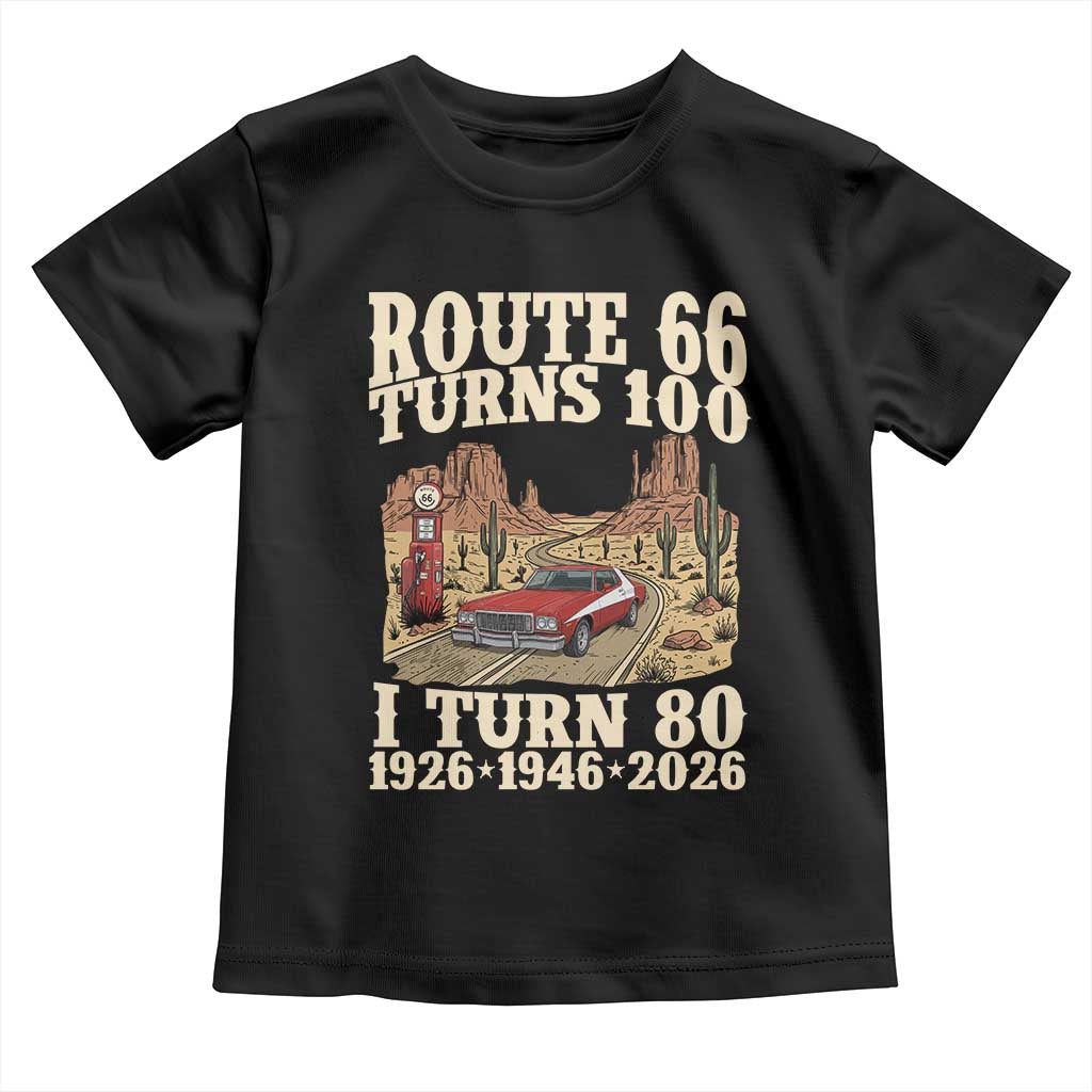 Route Highway 66 Turns 100 I Turn 80 Toddler T Shirt Vintage 1946 Road Sign American Muscle Car Lover 80th Birthday Gift